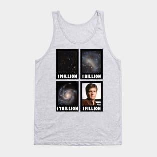 1 Million 1 Billion 1 Trillion 1 Fillion Tank Top